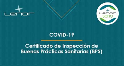 Covid-19, Certificado de Inspección de Buenas Prácticas Sanitarias (BPS) de Lenor Group