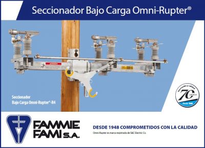 FAMMIE FAMI presenta su Seccionador Bajo Carga Omni-Rupter®
