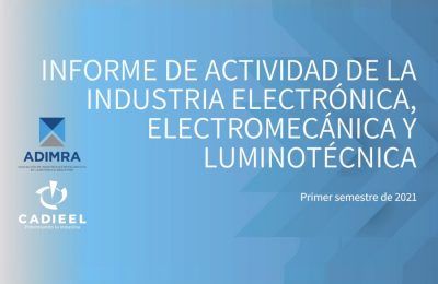 Informe Junio 2021 – Actividad de la Industria Electrónica, Electromecánica y Luminotécnica