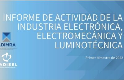 Informe PRIMER BIMESTRE 2022 – Actividad de la Industria Electrónica, Electromecánica y Luminotécnica