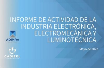 Informe MAYO 2022 – Actividad de la Industria Electrónica, Electromecánica y Luminotécnica