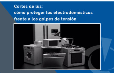 Cortes de luz: cómo proteger los electrodomésticos frente a los golpes de tensión
